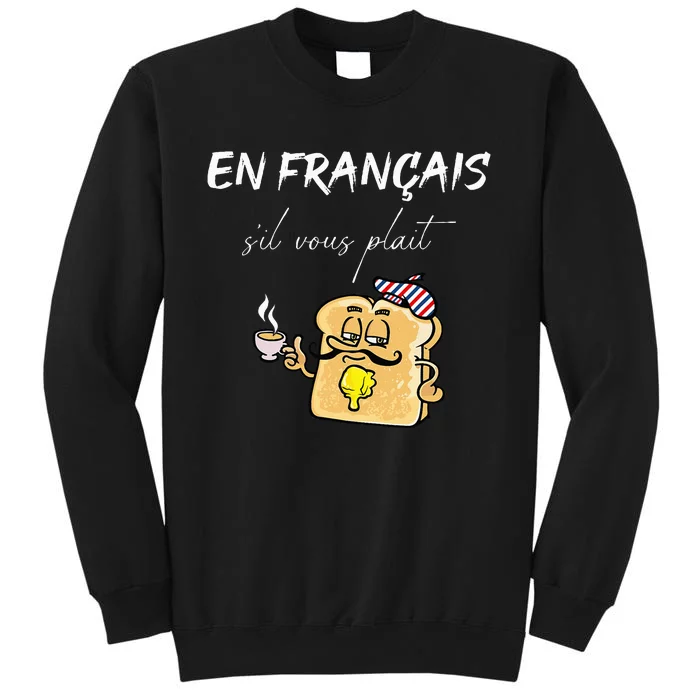 En Francais S'il Vous Plait In French Please Expression Tall Sweatshirt