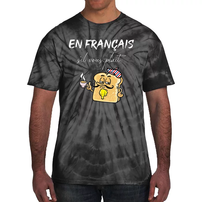 En Francais S'il Vous Plait In French Please Expression Tie-Dye T-Shirt