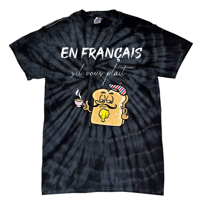 En Francais S'il Vous Plait In French Please Expression Tie-Dye T-Shirt