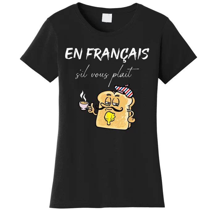 En Francais S'il Vous Plait In French Please Expression Women's T-Shirt