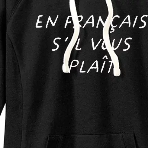 En Francais SIl Vous Plait French Teacher Women's Fleece Hoodie