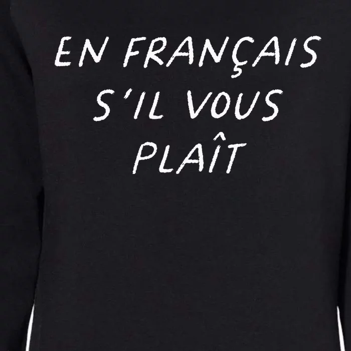 En Francais SIl Vous Plait French Teacher Womens California Wash Sweatshirt