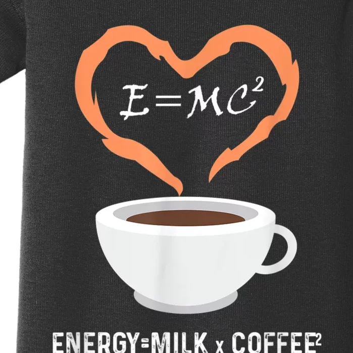 E=MC2 Funny Science Coffee Energy Milk Coffee Science Baby Bodysuit