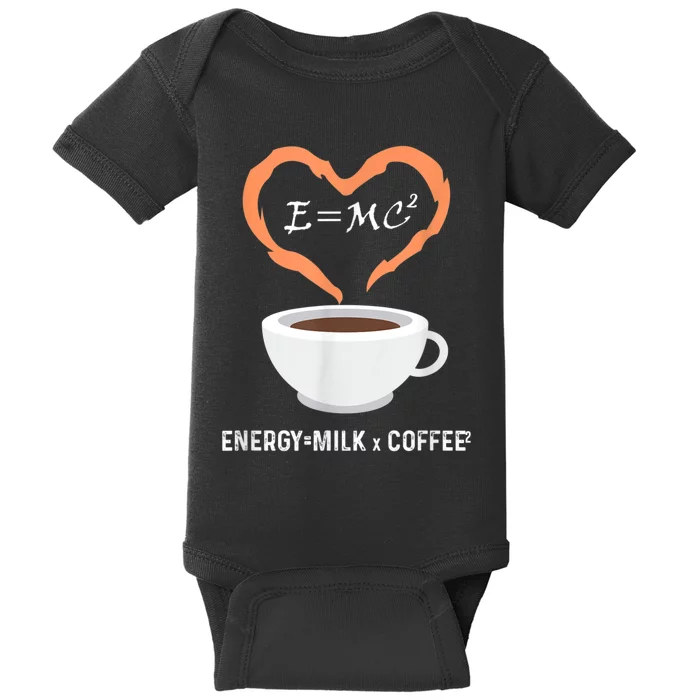 E=MC2 Funny Science Coffee Energy Milk Coffee Science Baby Bodysuit