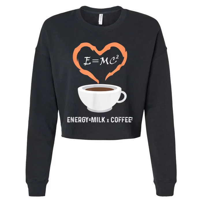 E=MC2 Funny Science Coffee Energy Milk Coffee Science Cropped Pullover Crew