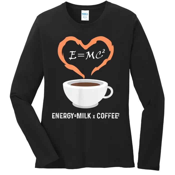 E=MC2 Funny Science Coffee Energy Milk Coffee Science Ladies Long Sleeve Shirt