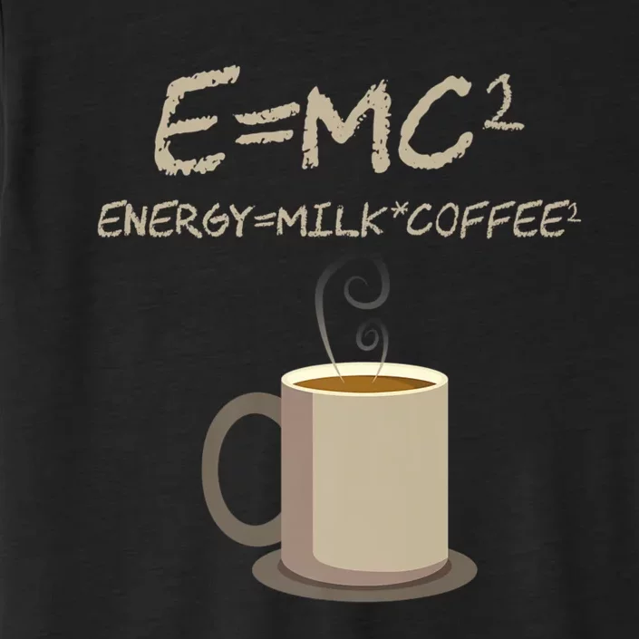 E=MC2 Funny Science Coffee Energy Milk Coffee Gift ChromaSoft Performance T-Shirt