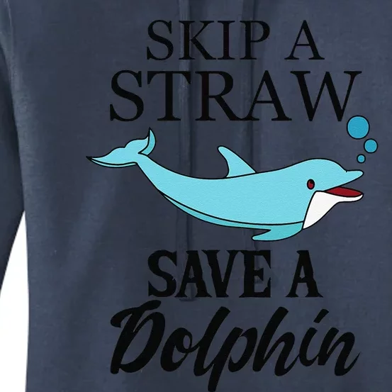 Eco Friendly Skip A Straw Save A Dolphin Women's Pullover Hoodie