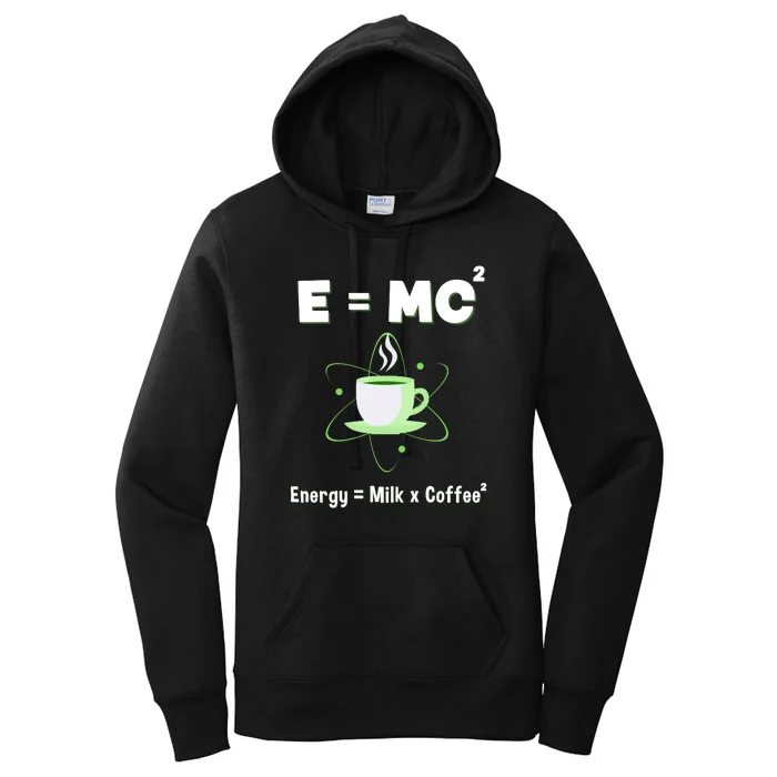 E=mc2 Funny Science Coffee Energy Milk Women's Pullover Hoodie