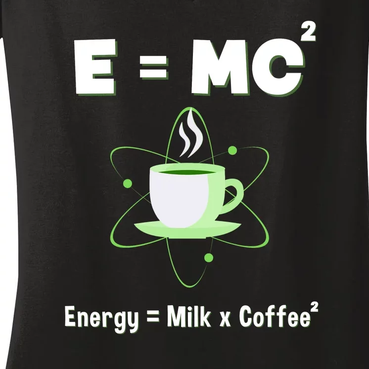 E=mc2 Funny Science Coffee Energy Milk Women's V-Neck T-Shirt