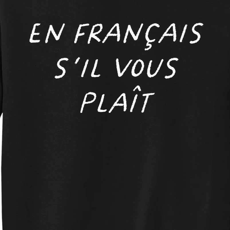 En Francais Sil Vous Plait French Teacher Back To School Sweatshirt