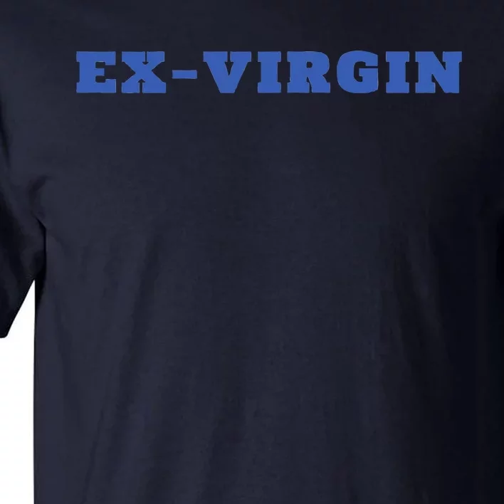 Exvirgin Funny Sarcastic Sayings Tall T-Shirt