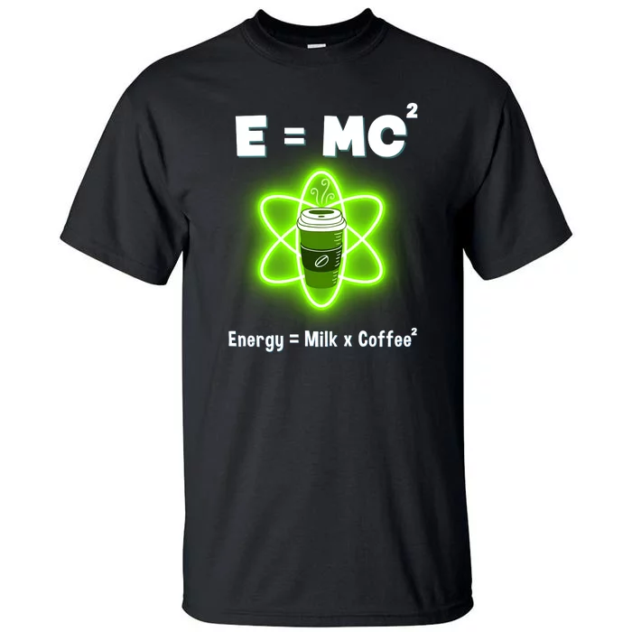 E=mc2 Funny Science Coffee Energy Milk Tall T-Shirt