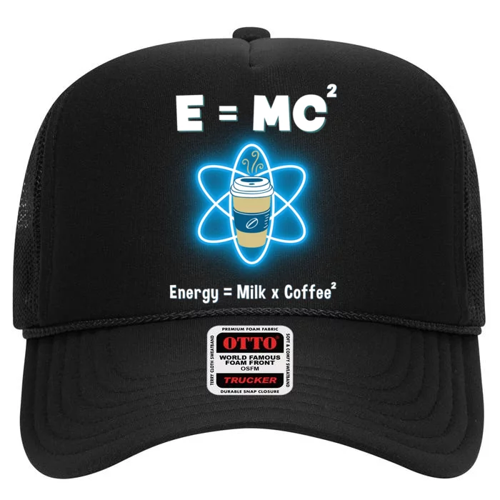 E=mc2 Funny Science Coffee Energy Milk High Crown Mesh Trucker Hat