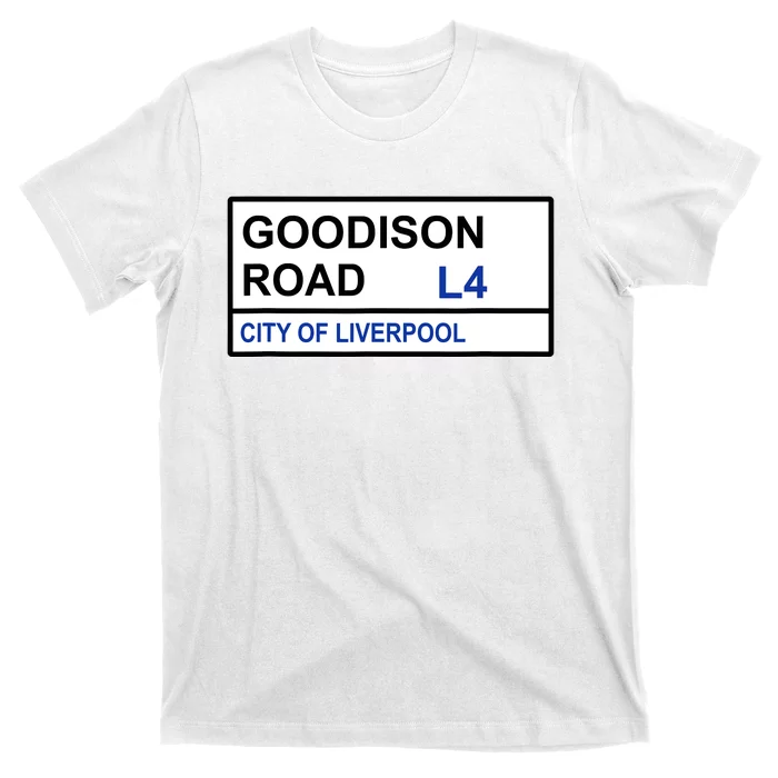 Everton Football Team Goodison Road Street Sign T-Shirt