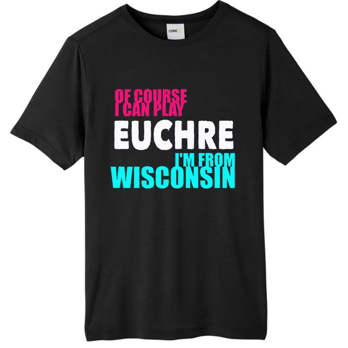 Euchre Funny Wisconsin ChromaSoft Performance T-Shirt