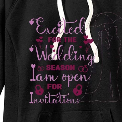 Excited For Wedding Season: Open For Invitations Women's Fleece Hoodie