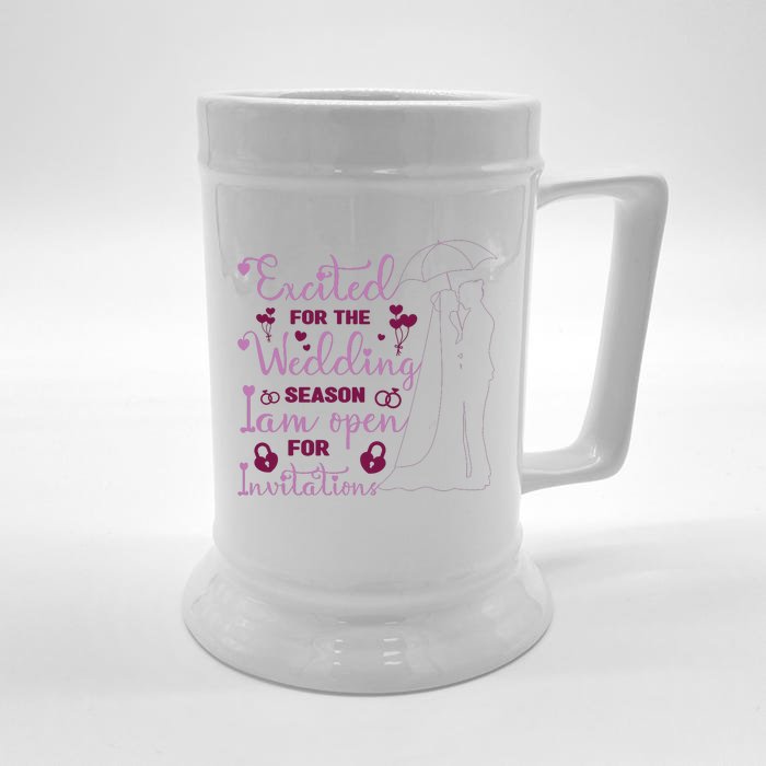 Excited For Wedding Season: Open For Invitations Front & Back Beer Stein