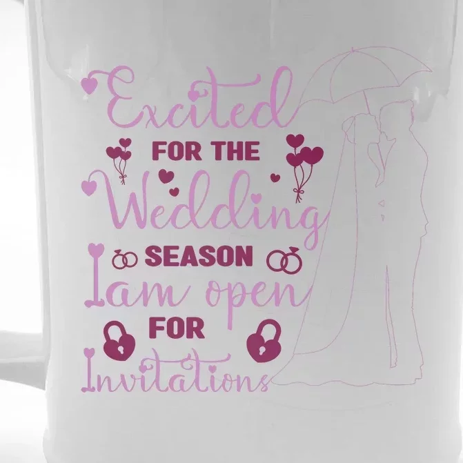 Excited For Wedding Season: Open For Invitations Front & Back Beer Stein