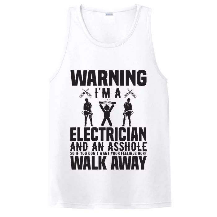 Electrician Funny Warning Im A Electrician Asshole Performance Tank