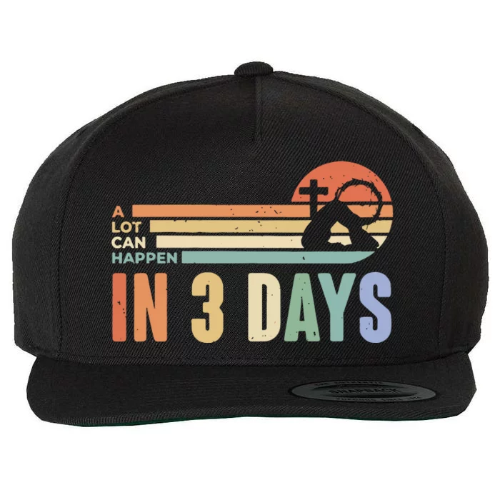 Easter Gift A Lot Can Happen In 3 Days Wool Snapback Cap