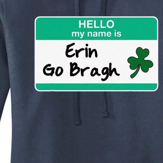 Erin Go Bragh St Patricks Day Irish Funny Hello My Name Is Women's Pullover Hoodie