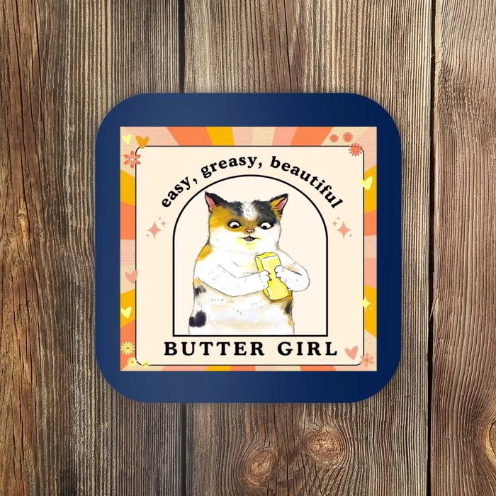 Easy Greasy Beautiful Butter Girl Coaster