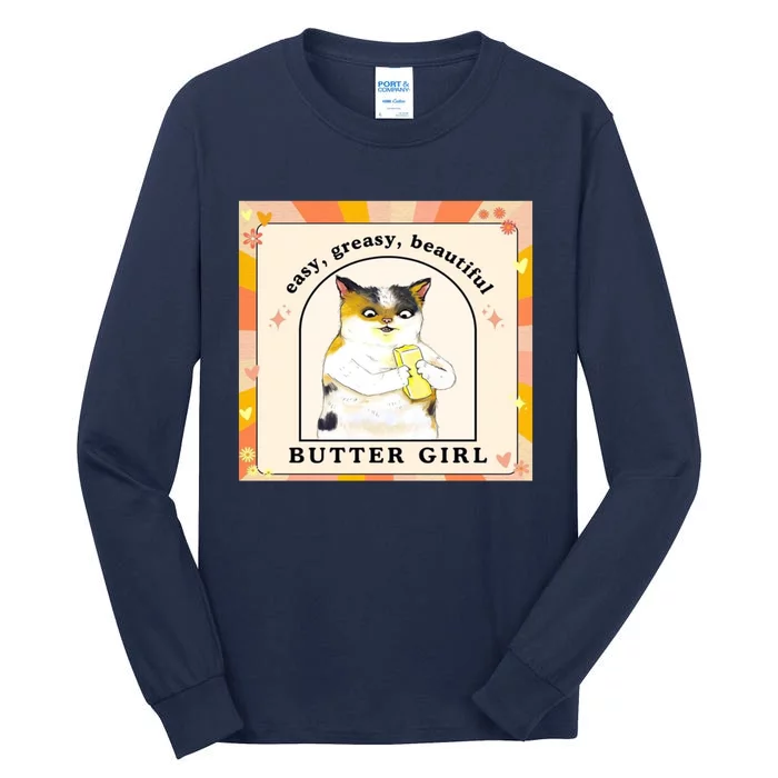 Easy Greasy Beautiful Butter Girl Tall Long Sleeve T-Shirt