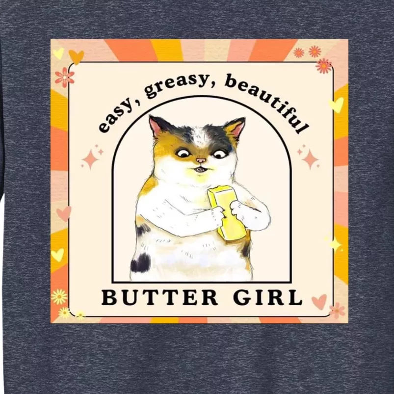 Easy Greasy Beautiful Butter Girl Sweatshirt