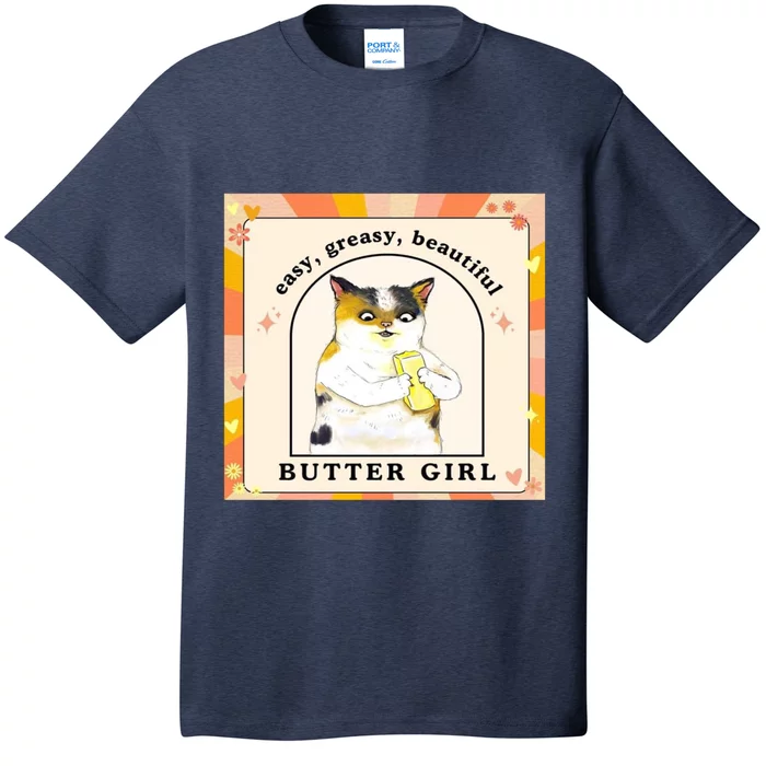 Easy Greasy Beautiful Butter Girl T-Shirt