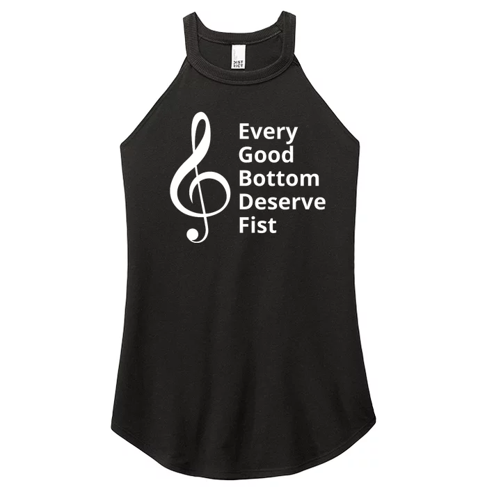 Every Good Bottom Deserve Fist Funny Music Women’s Perfect Tri Rocker Tank