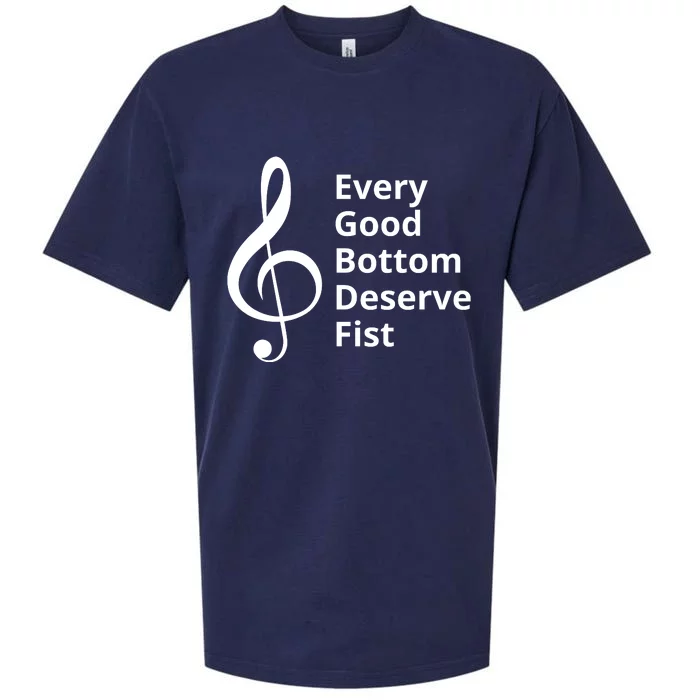 Every Good Bottom Deserve Fist Funny Music Sueded Cloud Jersey T-Shirt