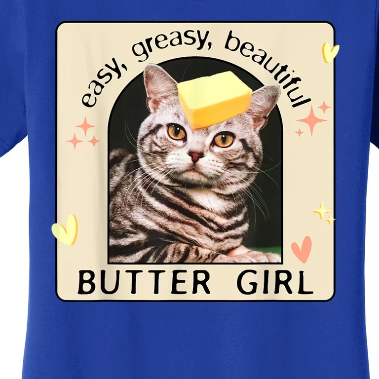 Easy Greasy Beautiful Butter Girl Cat Graphic Women's T-Shirt