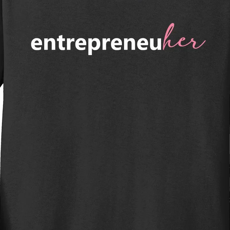 Entrepreneur Girl Boss Gift For Her Kids Long Sleeve Shirt