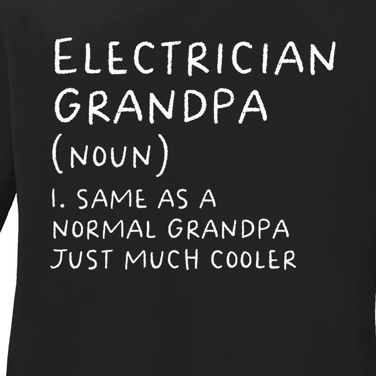 Electrician Grandpa Definition Funny Electricians Ladies Long Sleeve Shirt