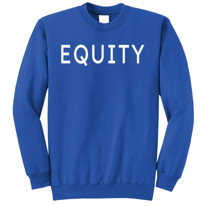 Equity Gift Tall Sweatshirt