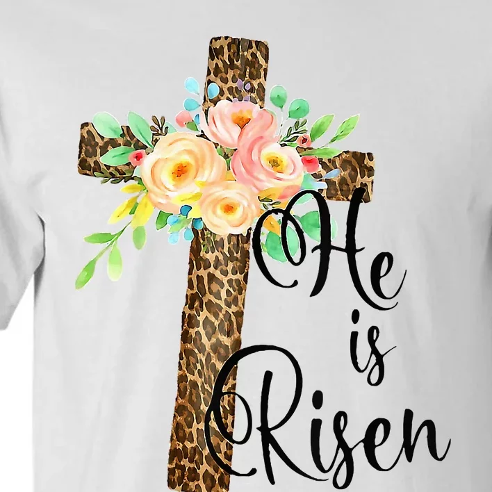 Easter Gifts For Christian Mom He Is Risen Leopard Tall T-Shirt