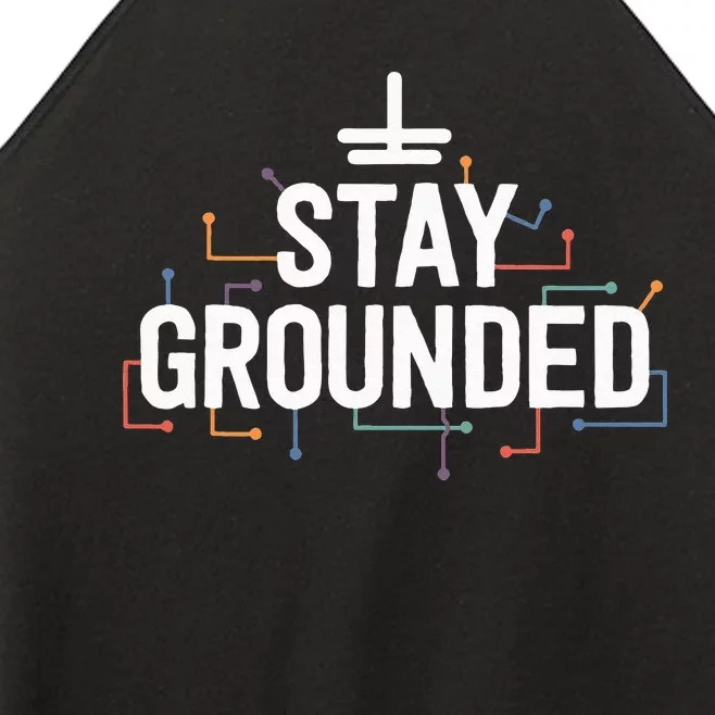 Electrician Gifts For Funny Electrical Stay Grounded Women’s Perfect Tri Rocker Tank