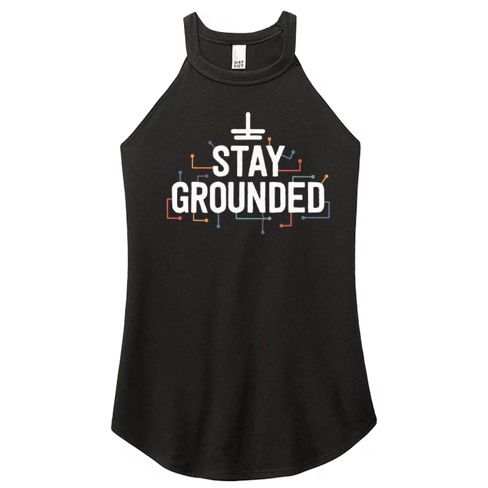 Electrician Gifts For Funny Electrical Stay Grounded Women’s Perfect Tri Rocker Tank