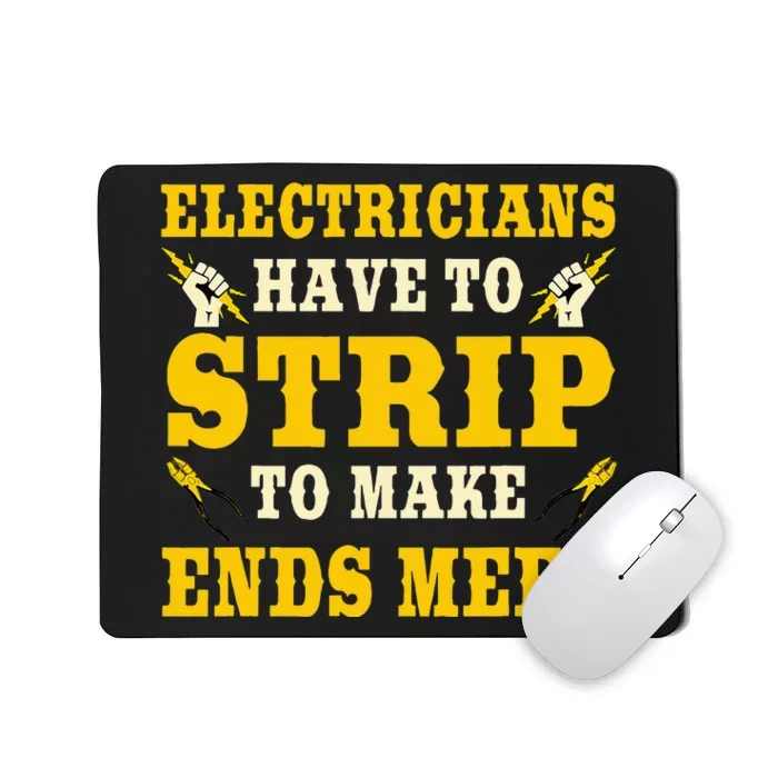 Electrician Gifts Funny Strip To Make Ends Meet Lineman Mousepad