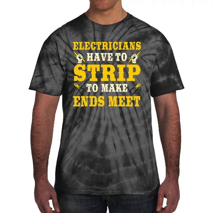 Electrician Gifts Funny Strip To Make Ends Meet Lineman Tie-Dye T-Shirt