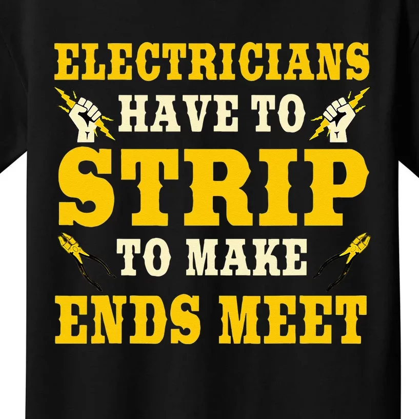 Electrician Gifts Funny Strip To Make Ends Meet Lineman Kids T-Shirt