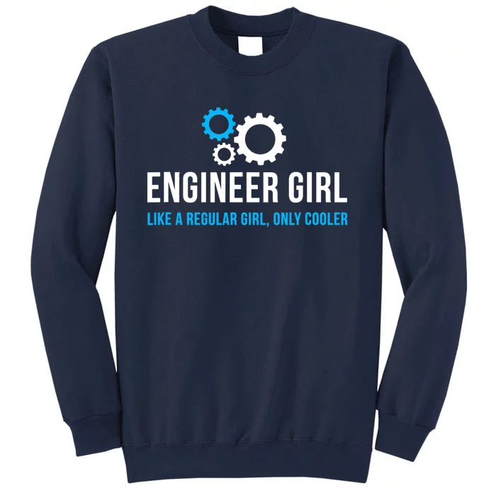 Engineer Girl Funny Cute Engineering STEM Gift T Tall Sweatshirt