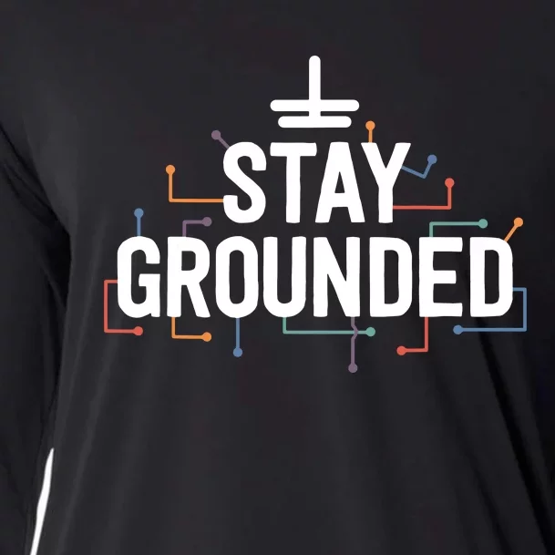 Electrician Gifts For Men Funny Electrical Stay Grounded Cooling Performance Long Sleeve Crew