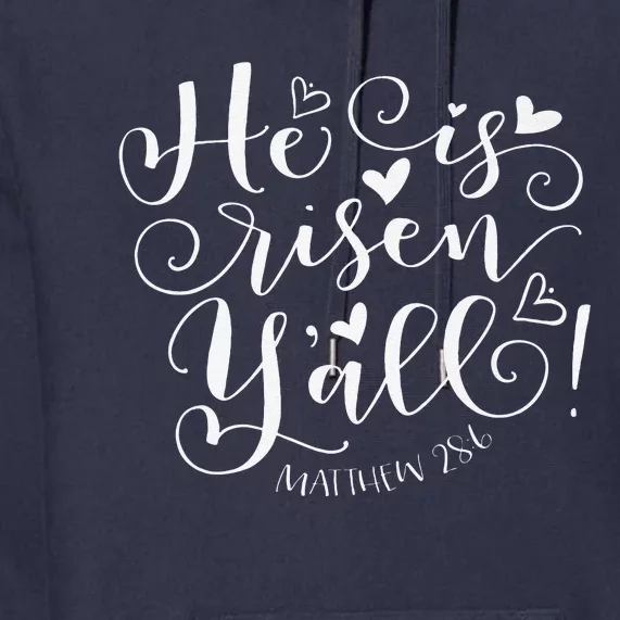 Easter Gifts He Is Risen Y'all Matthew 286 Premium Hoodie