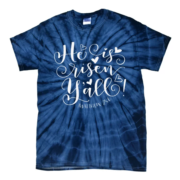 Easter Gifts He Is Risen Y'all Matthew 286 Tie-Dye T-Shirt