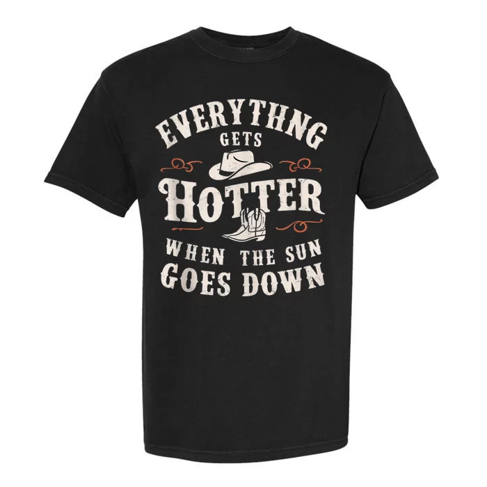 Everything Gets Hotter When The Sun Goes Down Garment-Dyed Heavyweight T-Shirt