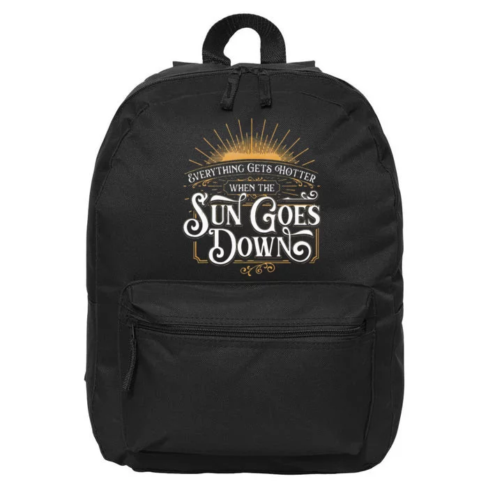 Everything Gets Hotter When The Sun Goes Down Country Music 16 in Basic Backpack