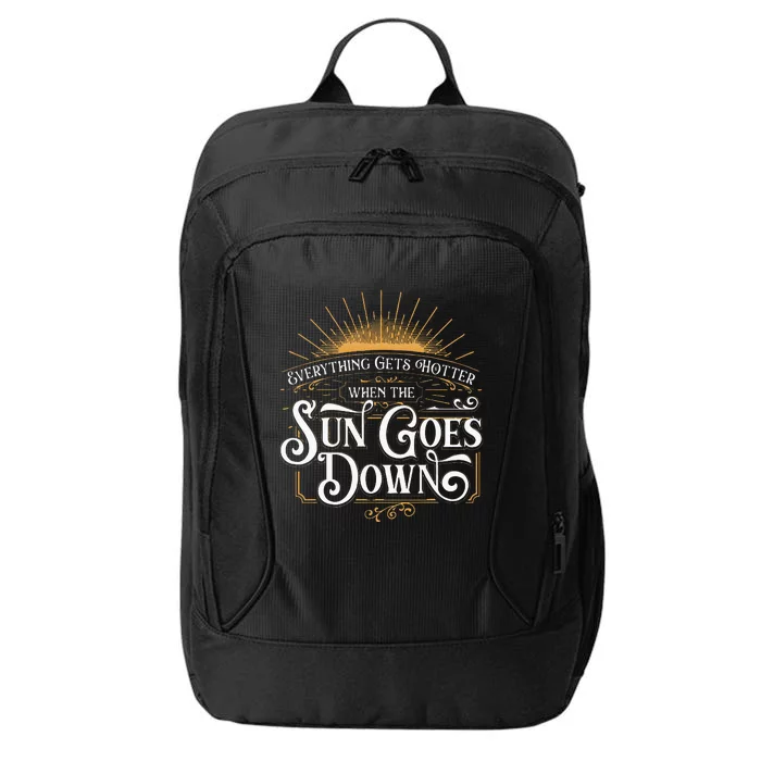 Everything Gets Hotter When The Sun Goes Down Country Music City Backpack