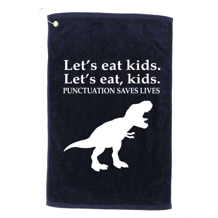 English Grammar Let's Eat Punctuation Saves Lives Platinum Collection Golf Towel